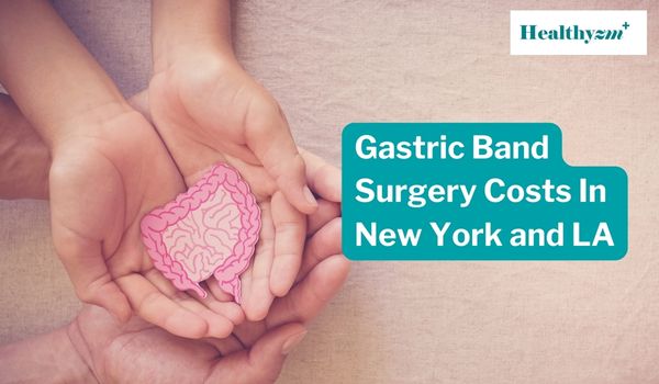 What is Gastric Band Surgery Costs In New York and LA